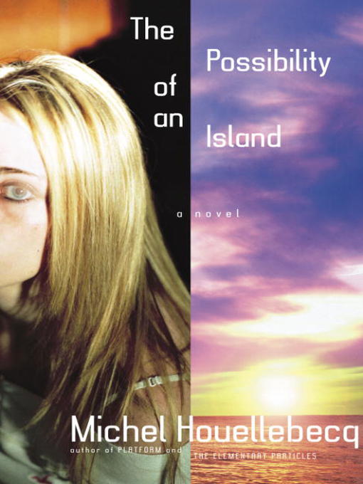 Title details for The Possibility of an Island by Michel Houellebecq - Available